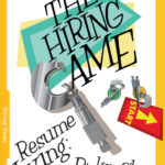 The Hiring Game—Resume Risks, Clues, and Sorry